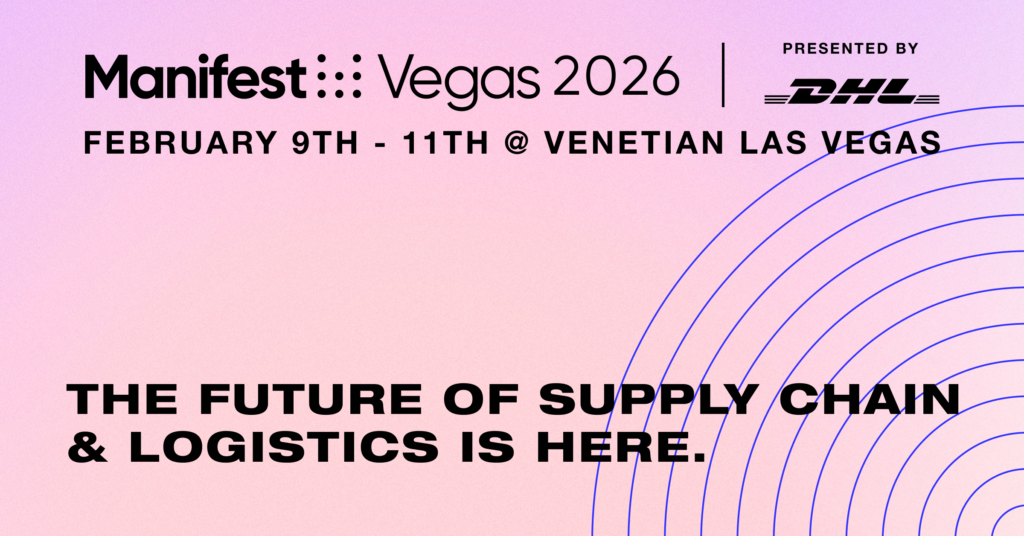 Manifest: The Future of Supply Chain & Logistics Is Here